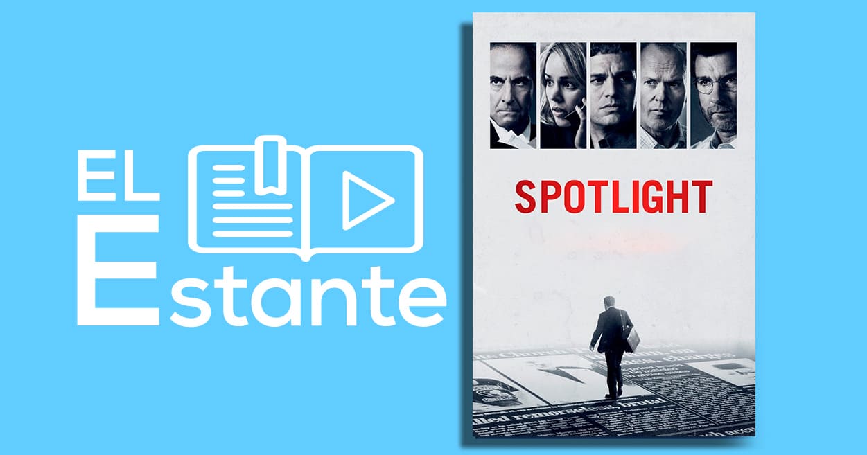 #ElEstante: Spotlight, en primera plana